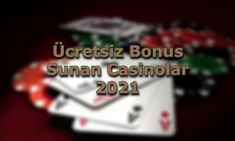 guvenilir ucretsiz bonus sunan casinolar
