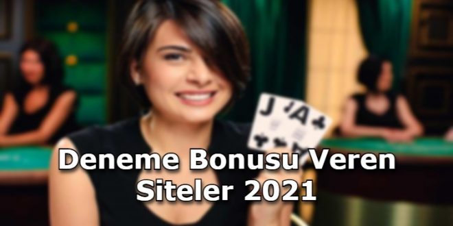 casino deneme bonusu veren siteler 2021